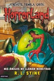 HORRORLAND MIS AMIGOS ME LLAMAN MONSTRUO | 9788408091509 | Llibres Parcir | Llibreria Parcir | Llibreria online de Manresa | Comprar llibres en català i castellà online