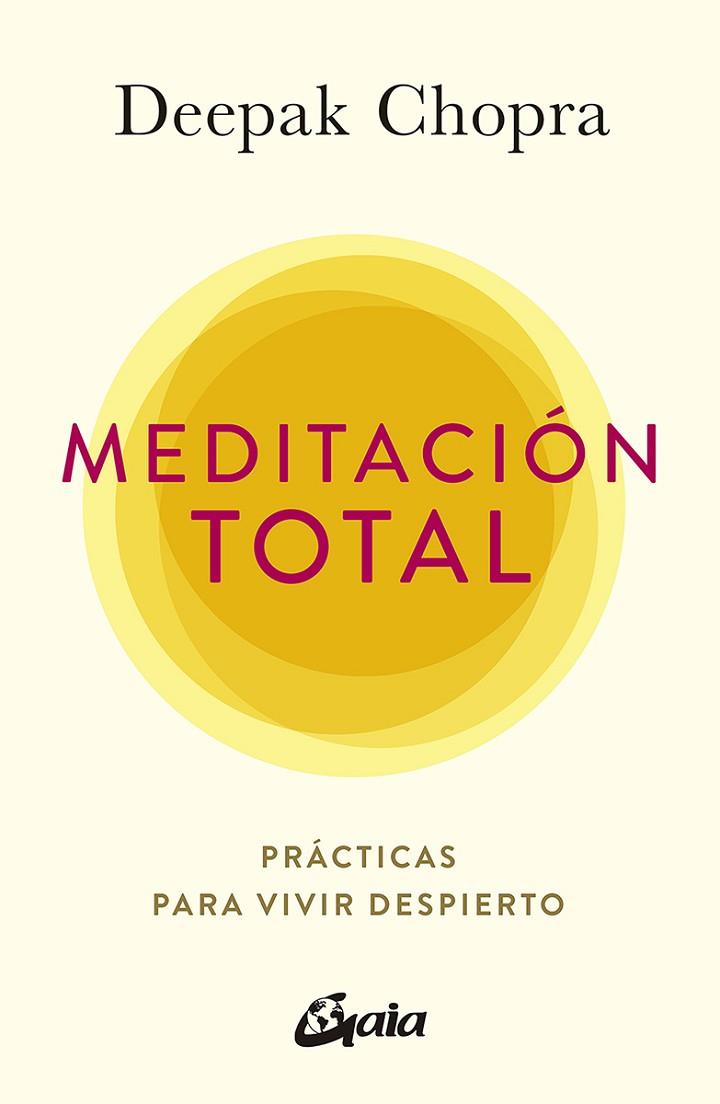 MEDITACIÓN TOTAL | 9788484458944 | CHOPRA, DEEPAK | Llibres Parcir | Llibreria Parcir | Llibreria online de Manresa | Comprar llibres en català i castellà online