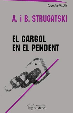 EL CARGOL EN EL PENDENT | 9788479359003 | STRUGATSKI | Llibres Parcir | Llibreria Parcir | Llibreria online de Manresa | Comprar llibres en català i castellà online