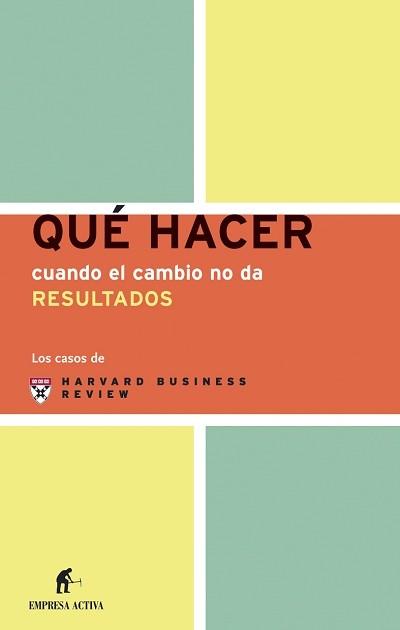 QUE HACER CUANDO EL CAMBIO NO DA RESULTADOS | 9788495787705 | Llibres Parcir | Llibreria Parcir | Llibreria online de Manresa | Comprar llibres en català i castellà online