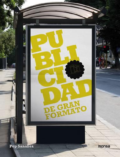 PUBLICIDAD DE GRAN FORMATO | 9788496823778 | SANABRA PEP | Llibres Parcir | Llibreria Parcir | Llibreria online de Manresa | Comprar llibres en català i castellà online