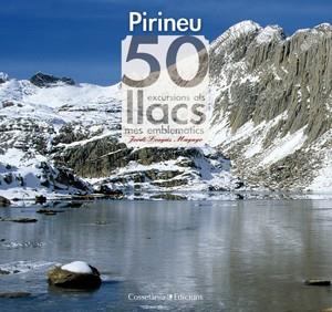 PIRINEU 50 EXCURSIONS LLACS | 9788497917957 | Llibres Parcir | Librería Parcir | Librería online de Manresa | Comprar libros en catalán y castellano online