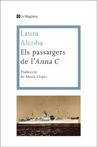 Els passatgers de l'Anna C. | 9788482645742 | ALCOBA , LAURA | Llibres Parcir | Llibreria Parcir | Llibreria online de Manresa | Comprar llibres en català i castellà online