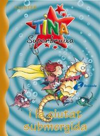 TINA SUPERBRUIXA I LA CIUTAT SUBMERGIDA | 9788483043707 | KNISTER | Llibres Parcir | Llibreria Parcir | Llibreria online de Manresa | Comprar llibres en català i castellà online