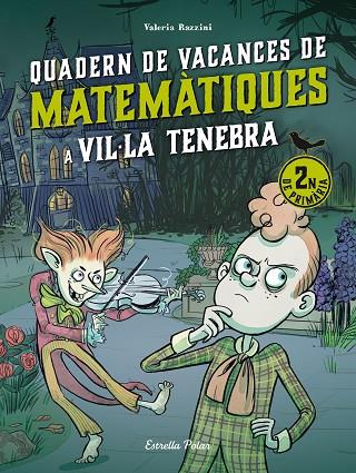 VIL·LA TENEBRA. QUADERN DE VACANCES DE MATEMÀTIQUES. 2N DE PRIMÀRIA | 9788413898230 | RAZZINI, VALERIA | Llibres Parcir | Llibreria Parcir | Llibreria online de Manresa | Comprar llibres en català i castellà online