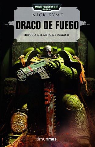 DRAGO DE FUEGO warhammer 40000 | 9788448044725 | KYME NICK | Llibres Parcir | Llibreria Parcir | Llibreria online de Manresa | Comprar llibres en català i castellà online