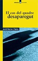 EL CAS DEL QUADRE DESAPAREGUT | 9788424682132 | SIERRA I FABRA | Llibres Parcir | Llibreria Parcir | Llibreria online de Manresa | Comprar llibres en català i castellà online