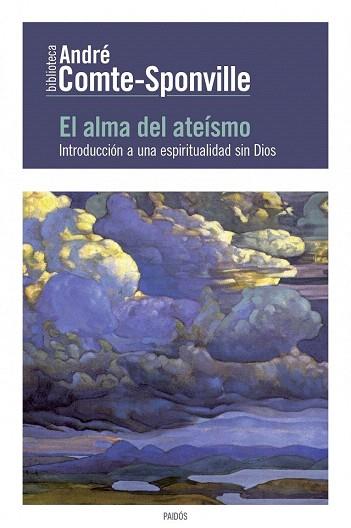 EL ALMA DEL ATEÍSMO | 9788449329937 | ANDRÉ COMTE-SPONVILLE | Llibres Parcir | Llibreria Parcir | Llibreria online de Manresa | Comprar llibres en català i castellà online