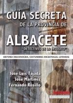 Guía secreta de la provincia de Albacete | 9788493948863 | Tajada Herráiz, José Luis / Martínez Rosillo, Fernando / Ródenas Martínez, José Antonio | Llibres Parcir | Librería Parcir | Librería online de Manresa | Comprar libros en catalán y castellano online