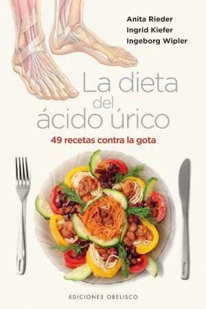 LA DIETA DEL ACIDO URICO 49 recetas contra la gota | 9788497777445 | RIEDER ANITA KIEFER INGRID | Llibres Parcir | Llibreria Parcir | Llibreria online de Manresa | Comprar llibres en català i castellà online