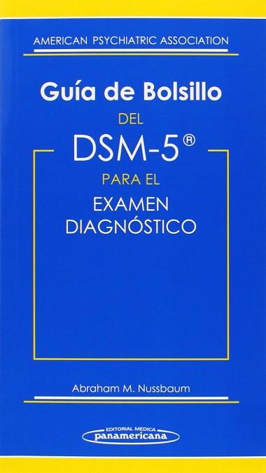 GUÍA DE BOLSILLO DEL DSM-5 | 9788498358513 | AMERICAN PSYCHIATRIC ASSOCIATION | Llibres Parcir | Llibreria Parcir | Llibreria online de Manresa | Comprar llibres en català i castellà online