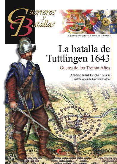 LA BATALLA DE TUTTLINGEN 1643 | 9788492714742 | ESTEBAN RIBAS, ALBERTO RAUL | Llibres Parcir | Llibreria Parcir | Llibreria online de Manresa | Comprar llibres en català i castellà online