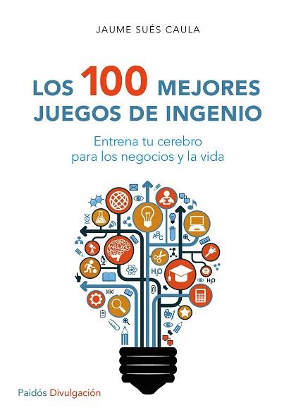 LOS 100 MEJORES JUEGOS DE INGENIO | 9788449332296 | JAUME SUÉS CAULA | Llibres Parcir | Llibreria Parcir | Llibreria online de Manresa | Comprar llibres en català i castellà online