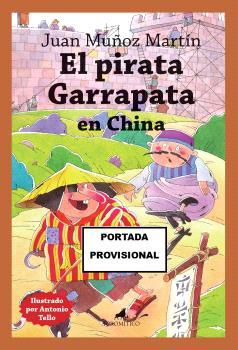 PIRATA GARRAPATA EN CHINA, EL | 9788419962096 | MUÑOZ MARTÍN, JUAN | Llibres Parcir | Llibreria Parcir | Llibreria online de Manresa | Comprar llibres en català i castellà online