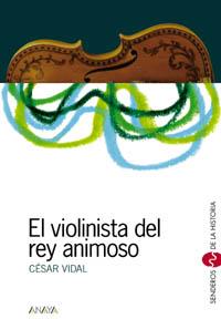 EL VIOLINISTA DEL REY ANIMOSO | 9788466702980 | CESAR VIDAL | Llibres Parcir | Llibreria Parcir | Llibreria online de Manresa | Comprar llibres en català i castellà online