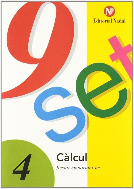 9 SET 4 CALCUL RESTAR EMPORTANT NE | 9788478870288 | MARTI FUSTER, R. M./NADAL, J. | Llibres Parcir | Llibreria Parcir | Llibreria online de Manresa | Comprar llibres en català i castellà online