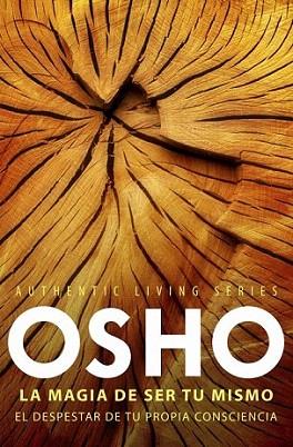 La magia de ser tú mismo | 9788425347825 | OSHO | Llibres Parcir | Llibreria Parcir | Llibreria online de Manresa | Comprar llibres en català i castellà online