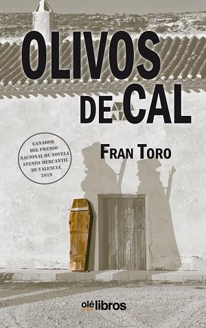 OLIVOS DE CAL | 9788418208096 | TORO GUTIÉRREZ, FRAN | Llibres Parcir | Llibreria Parcir | Llibreria online de Manresa | Comprar llibres en català i castellà online