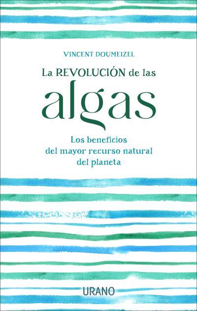 LA REVOLUCIÓN DE LAS ALGAS | 9788417694920 | DOUMEIZEL, VINCENT | Llibres Parcir | Librería Parcir | Librería online de Manresa | Comprar libros en catalán y castellano online