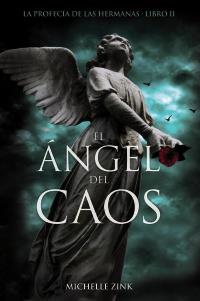 EL ANGEL DEL CAOS trilogia profecia de las hermanas 2 | 9788466794053 | MICHELLE ZINK | Llibres Parcir | Llibreria Parcir | Llibreria online de Manresa | Comprar llibres en català i castellà online