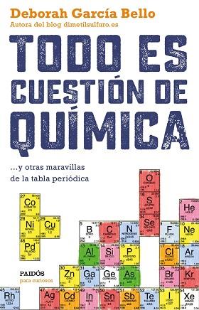 TODO ES CUESTIÓN DE QUÍMICA | 9788449331886 | DEBORAH GARCÍA BELLO | Llibres Parcir | Llibreria Parcir | Llibreria online de Manresa | Comprar llibres en català i castellà online