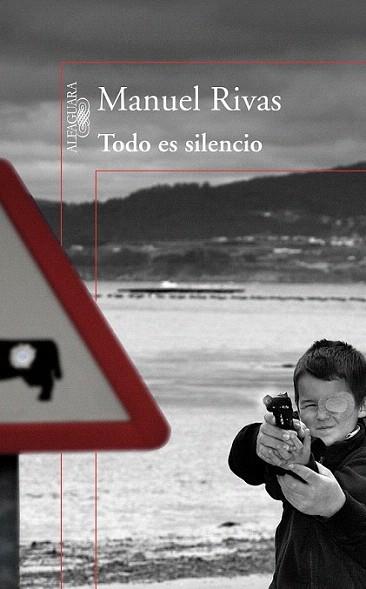 TODO ES SILENCIO | 9788420406640 | MANUEL RIVAS | Llibres Parcir | Llibreria Parcir | Llibreria online de Manresa | Comprar llibres en català i castellà online