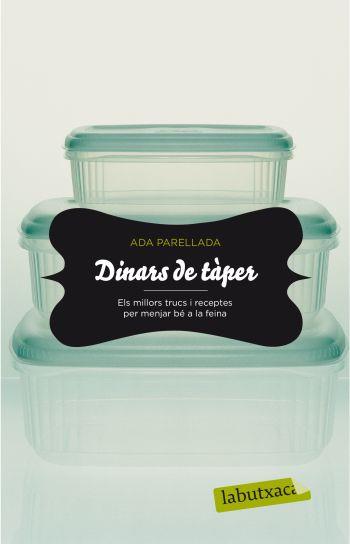 DINARS DE TAPER trucs receptes menjar be a la feina labutxa | 9788499301419 | ADA PARELLADA | Llibres Parcir | Librería Parcir | Librería online de Manresa | Comprar libros en catalán y castellano online