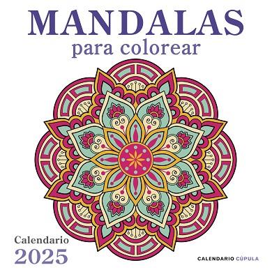 CALENDARIO MANDALAS 2025 | 9788448041687 | AA. VV. | Llibres Parcir | Llibreria Parcir | Llibreria online de Manresa | Comprar llibres en català i castellà online