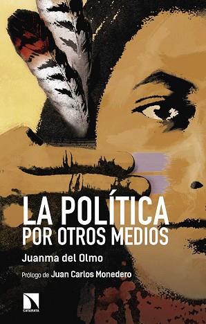 LA POLÍTICA POR OTROS MEDIOS | 9788490974704 | DEL OLMO IBÁÑEZ, JUAN MANUEL | Llibres Parcir | Llibreria Parcir | Llibreria online de Manresa | Comprar llibres en català i castellà online