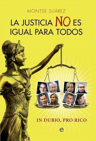 LA JUSTICIA NO ES IGUAL PARA TODOS | 9788499709024 | SUÁREZ, MONTSERRAT | Llibres Parcir | Llibreria Parcir | Llibreria online de Manresa | Comprar llibres en català i castellà online