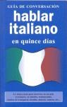 HABLAR ITALIANO EN QUINCE DIAS guia de conversacion | 9788496445086 | AAVV | Llibres Parcir | Llibreria Parcir | Llibreria online de Manresa | Comprar llibres en català i castellà online