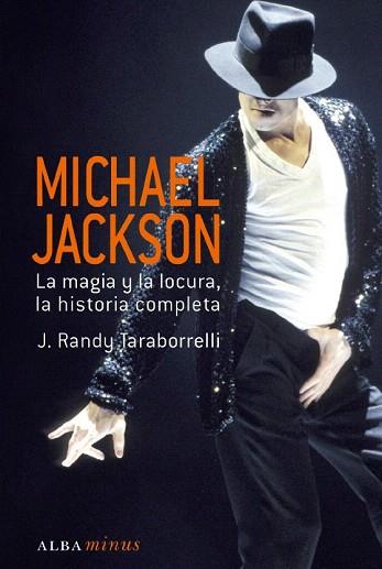 MICHAEL JACKSON magia locura historia completa | 9788484286196 | TARABORRELLI RANDY | Llibres Parcir | Llibreria Parcir | Llibreria online de Manresa | Comprar llibres en català i castellà online