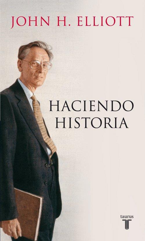 HACIENDO HISTORIA | 9788430600779 | ELLIOTT, J. H. | Llibres Parcir | Llibreria Parcir | Llibreria online de Manresa | Comprar llibres en català i castellà online