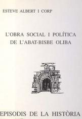 L'OBRA SOCIAL I POLÍTICA DE L'ABAT-BISBE OLIBA | 9788423205677 | ALBERT I CORP, ESTEVE | Llibres Parcir | Llibreria Parcir | Llibreria online de Manresa | Comprar llibres en català i castellà online