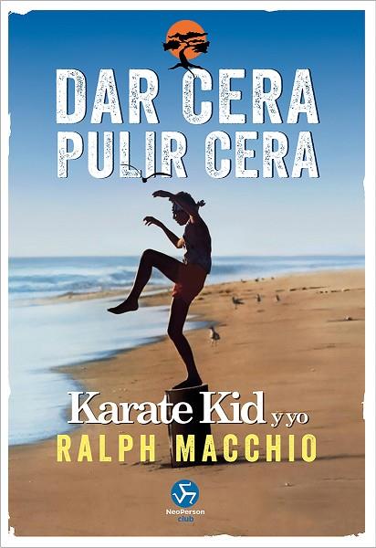 DAR CERA, PULIR CERA | 9788415887911 | MACCHIO, RALPH | Llibres Parcir | Llibreria Parcir | Llibreria online de Manresa | Comprar llibres en català i castellà online