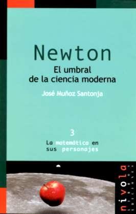 NEWTON EL UMBRAL DE LA CIENCIA MODERNA | 9788493071936 | MUÐOZ SANTOJA JOSE | Llibres Parcir | Llibreria Parcir | Llibreria online de Manresa | Comprar llibres en català i castellà online