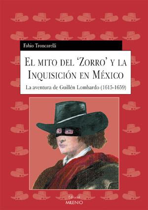 EL MITO DEL ZORRO Y LA INQUISICION EN MEXICO | 9788497430920 | TRONCARELLI | Llibres Parcir | Llibreria Parcir | Llibreria online de Manresa | Comprar llibres en català i castellà online