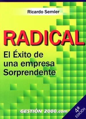 RADICAL EL EXITO DE UNA EMPRESA SORPRENDENTE | 9788480886048 | SEMLER RICARDO | Llibres Parcir | Llibreria Parcir | Llibreria online de Manresa | Comprar llibres en català i castellà online