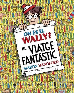 ON ÉS EL WALLY? - EL VIATGE FANTÀSTIC | 9788419910493 | HANDFORD, MARTIN | Llibres Parcir | Llibreria Parcir | Llibreria online de Manresa | Comprar llibres en català i castellà online