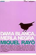 DAMA BLANCA MERLA NEGRA | 9788424640620 | RAYO | Llibres Parcir | Llibreria Parcir | Llibreria online de Manresa | Comprar llibres en català i castellà online