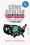 CÓMO OCULTAR UN IMPERIO | 9788412619836 | IMMERWAHR, DANIEL | Llibres Parcir | Llibreria Parcir | Llibreria online de Manresa | Comprar llibres en català i castellà online