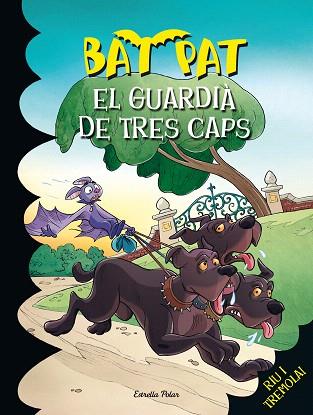 BAT PAT Nº33 EL GUARDIÀ DE TRES CAPS | 9788490576625 | ROBERTO PAVANELLO | Llibres Parcir | Librería Parcir | Librería online de Manresa | Comprar libros en catalán y castellano online