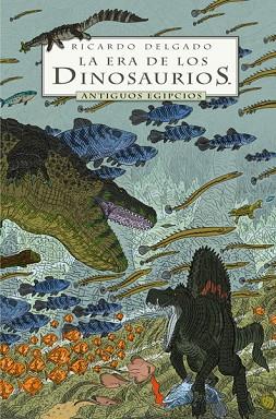 LA ERA DE LOS DINOSAURIOS | 9788467924114 | DELGADO, RICARDO | Llibres Parcir | Llibreria Parcir | Llibreria online de Manresa | Comprar llibres en català i castellà online