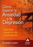 COMO SUPERAR LA ANSIEDAD Y LA DEPRESION | 9788497351850 | LUCIANI | Llibres Parcir | Llibreria Parcir | Llibreria online de Manresa | Comprar llibres en català i castellà online