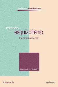 TRATANDO ESQUIZOFRENIA ESE DESCONOCIDO MAL | 9788436819410 | GARCIA MERITA MARISA | Llibres Parcir | Llibreria Parcir | Llibreria online de Manresa | Comprar llibres en català i castellà online