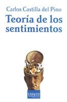 TEORIA DE LOS SENTIMIENTOS | 9788483107089 | CASTILLA DEL PINO CARLOS | Llibres Parcir | Llibreria Parcir | Llibreria online de Manresa | Comprar llibres en català i castellà online