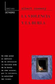 LA VIOLENCI Y LA BURLA | 9788480634625 | ALBERT COSSERY | Llibres Parcir | Llibreria Parcir | Llibreria online de Manresa | Comprar llibres en català i castellà online