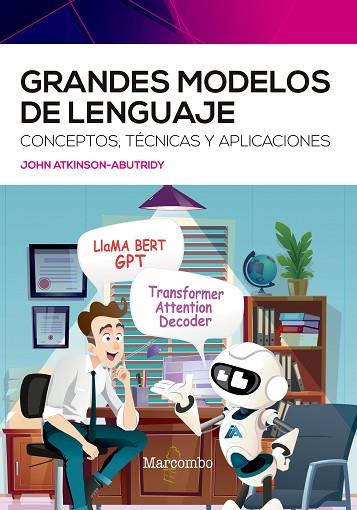 GRANDES MODELOS DE LENGUAJE | 9788426736796 | ATKINSON-ABUTRIDY, JOHN | Llibres Parcir | Llibreria Parcir | Llibreria online de Manresa | Comprar llibres en català i castellà online