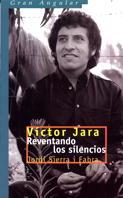 VICTOR JARA REVENTANDO LOS SILENCIOS | 9788434865648 | SIERRA I FABRA | Llibres Parcir | Llibreria Parcir | Llibreria online de Manresa | Comprar llibres en català i castellà online