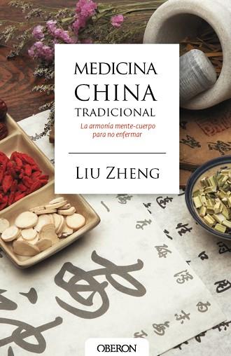 MEDICINA CHINA TRADICIONAL | 9788441537408 | ZHENG, LIU | Llibres Parcir | Llibreria Parcir | Llibreria online de Manresa | Comprar llibres en català i castellà online